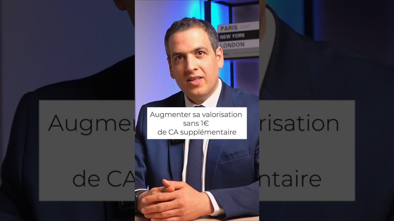La méthode pour augmenter la valeur de votre PME sans nouveau client